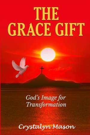 Mason, C: Grace Gift
