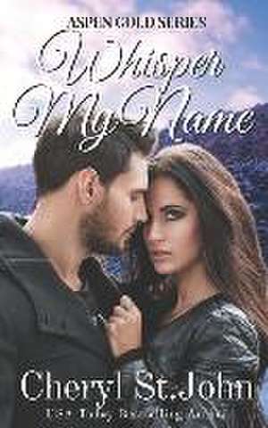 Whisper My Name de Cheryl St John