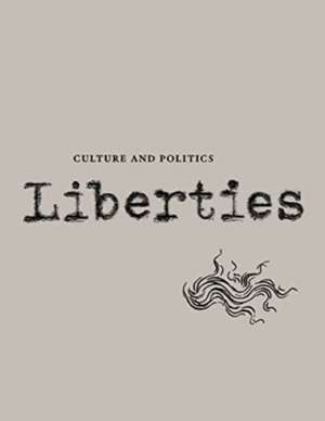 Liberties Journal of Culture and Politics de Laura Kipnis