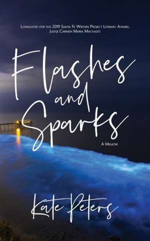 Flashes and Sparks de Kate Peters