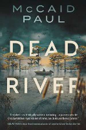 Dead River de McCaid Paul