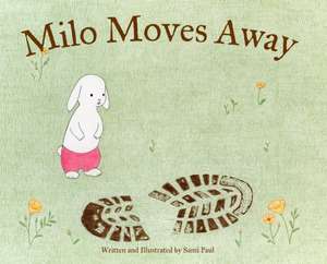 Milo Moves Away de Sami Paul