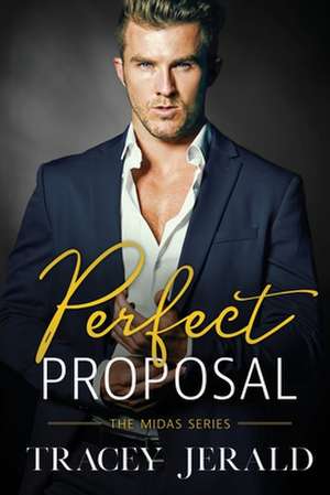 Perfect Proposal de Tracey Jerald