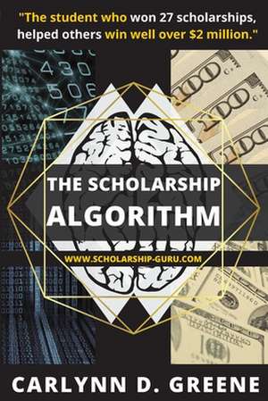 The Scholarship Algorithm de Carlynn D Greene
