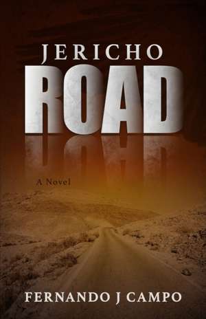 Jericho Road de Fernando J. Campo