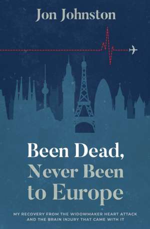 Been Dead, Never Been To Europe de Jon Johnston