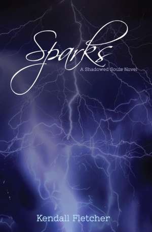 Sparks de Kendall Fletcher