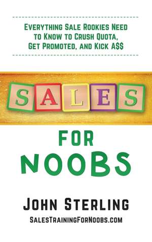 Sales for Noobs de John Maxwell Sterling