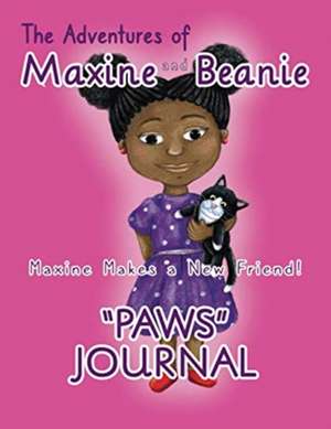 The Adventures of Maxine and Beanie "PAWS" Journal de Karolyn Denson Landrieux