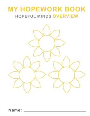 Hopeful Minds Overview Hopework Book de Kathryn Goetzke