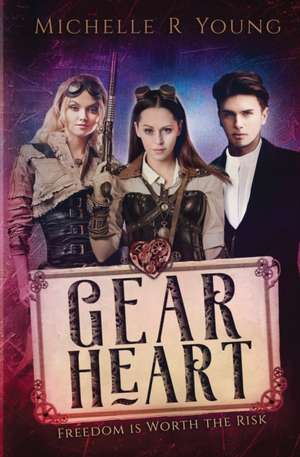 Gear Heart de Michelle R Young