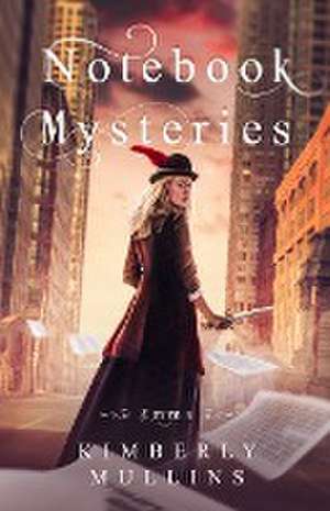 Notebook Mysteries Emma de Kimberly Mullins