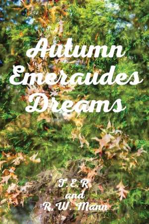 Autumn Emeraudes Dream de T. E. R Rogers