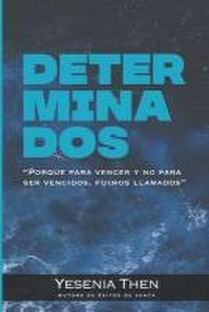 Determinados de Yesenia Then