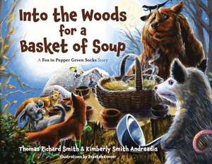 Into the Woods for a Basket of Soup de Thomas R. Smith