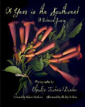 A Year in the Southwest, a Botanical Journey de Claudia Toutain-Dorbec