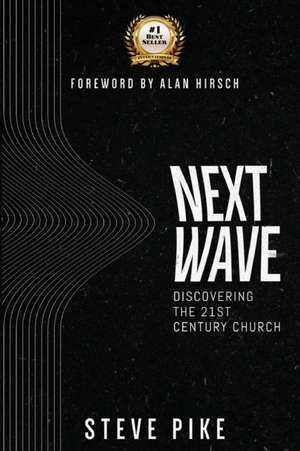 Next Wave de Steve Pike
