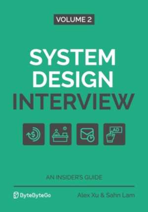  System Design Interview : An Insider's Guide: Volume 2 de Sean Lam