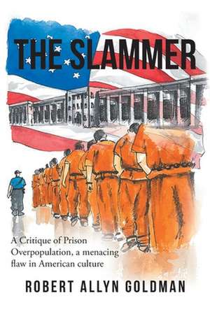 The Slammer de Robert Allyn Goldman