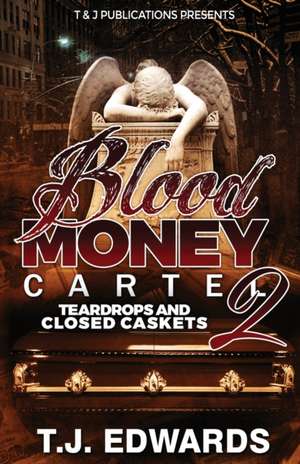 Blood Money Cartel 2 de T. J. Edwards