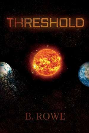 Threshold: Volume 1 de B Rowe