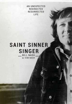 Saint Sinner Singer de Bill Nash