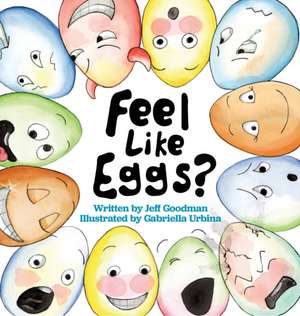 Feel Like Eggs? de Jeff Goodman