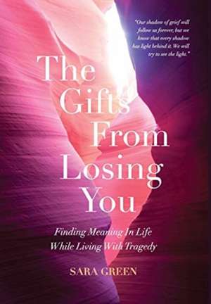 The Gifts From Losing You de Sara Green