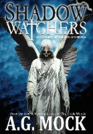 Shadow Watchers de A G Mock