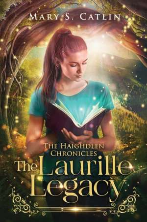 The Laurille Legacy de Mary S. Catlin