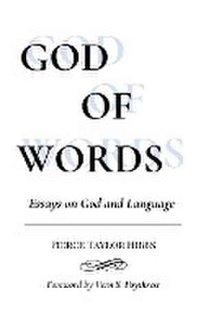 God of Words de Pierce Taylor Hibbs