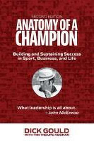 Anatomy of a Champion de Dick Gould