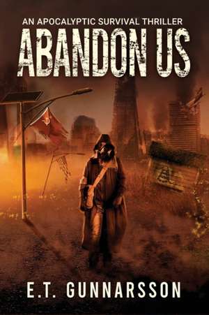 Abandon Us de E. T. Gunnarsson