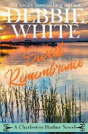 Sweet Remembrance de Debbie White