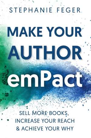 Make Your Author emPact de Stephanie Feger