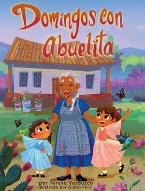 Domingos con Abuelita de Teresa Verduzco