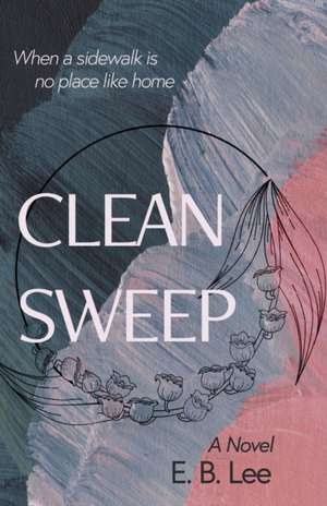 Clean Sweep de E. B. Lee