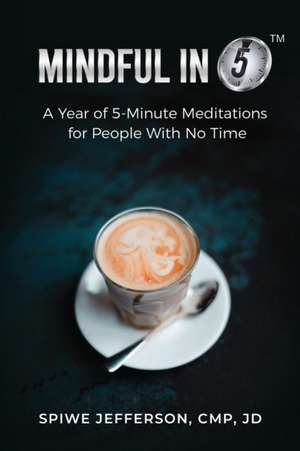 Mindful in 5 de Spiwe Jefferson