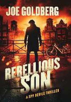 Rebellious Son de Joe Goldberg