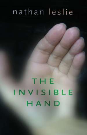 The Invisible Hand de Nathan Leslie