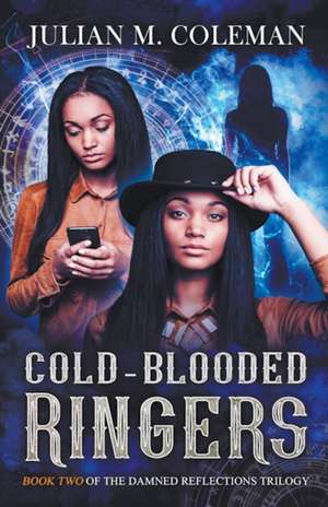 Cold-Blooded Ringers de Julian M. Coleman