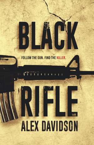 Black Rifle de Alex Davidson