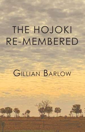 The Hojoki Re-membered de Gillian Barlow