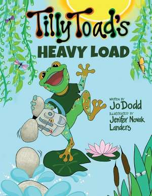 Tilly Toad's Heavy Load de Jo Dodd