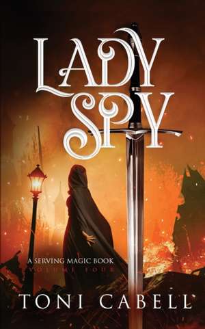 Lady Spy de Toni Cabell