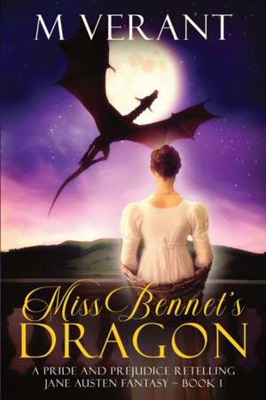 Miss Bennet's Dragon de M. Verant