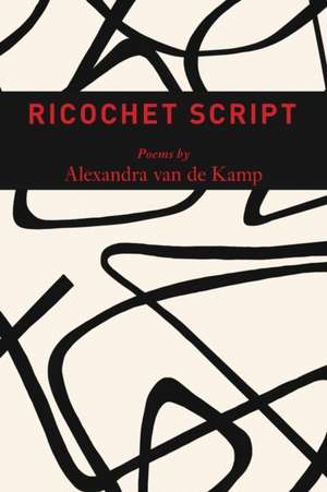 Ricochet Script de Alexandra van de Kamp