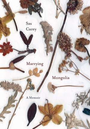 Marrying Mongolia de Sas Carey