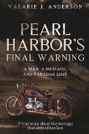 Pearl Harbor's Final Warning de Valarie J. Anderson