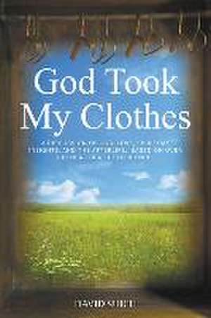 God Took My Clothes de David Suich